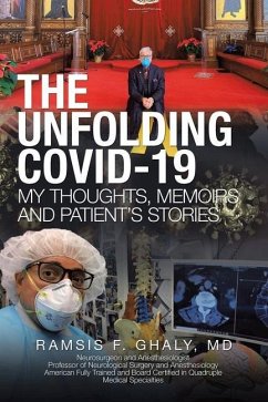 The Unfolding Covid-19 My Thoughts, Memoirs and Patient's Stories - Ghaly, Ramsis F.