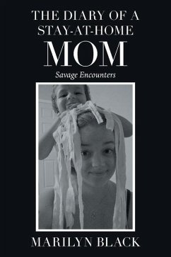 The Diary of a Stay-At-Home Mom: Savage Encounters - Black, Marilyn