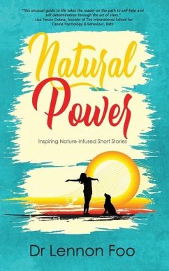 Natural Power: Inspiring Nature-Infused Short Stories - Foo, Lennon