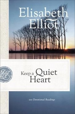 Keep a Quiet Heart - Elliot, Elisabeth