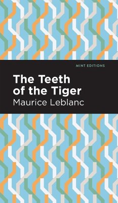 The Teeth of the Tiger - Leblanc, Maurice