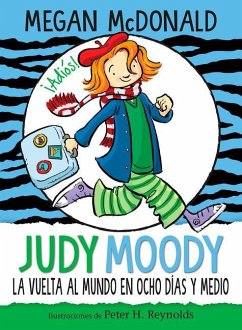 Judy Moody Y La Vuelta Al Mundo En Ocho Días Y Medio / Judy Moody Around the World in 8 1/2 Days - McDonald, Megan