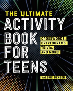 The Ultimate Activity Book for Teens - Deneen, Valerie