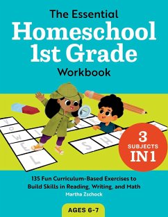 The Essential Homeschool 1st Grade Workbook - Zschock, Martha