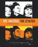 My Sister, My Enemy: A Memoir on the Joy and Pain of Sisterhood