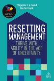 Resetting Management: Thrive with Agility in the Age of Uncertainty