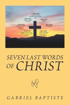 Seven Last Words of Christ: Began in Chennai India - Baptiste, Gabriel