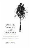 Dissent, Discourse, and Democracy Dissent, Discourse, and Democracy