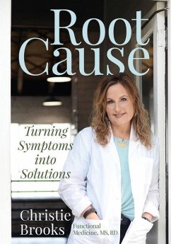 Root Cause: Turning Symptoms into Solutions - Brooks, Rd Christie