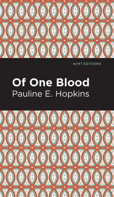 Of One Blood - Hopkins, Pauline E.