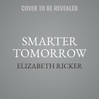 Smarter Tomorrow: How 15 Minutes of Neurohacking a Day Can Help You Work Better, Think Faster, and Get More Done