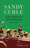 Sandy Curle: Letters home from liberated Ethiopia 1941-1945