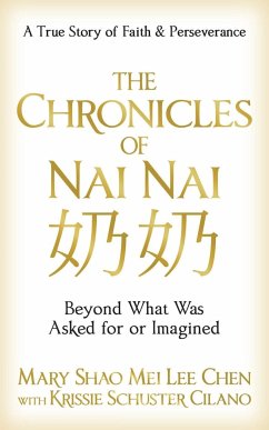 The Chronicles of Nai Nai - Chen, Mary Shao Mei Lee; Cilano, Krissie Schuster