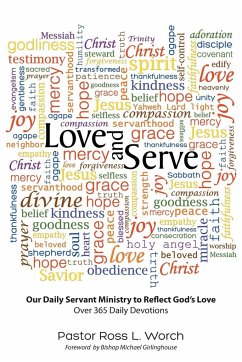 Love and Serve - Worch, Pastor Ross L.