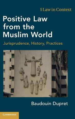 Positive Law from the Muslim World - Dupret, Baudouin