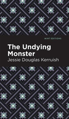 The Undying Monster - Kerruish, Jessie Douglas