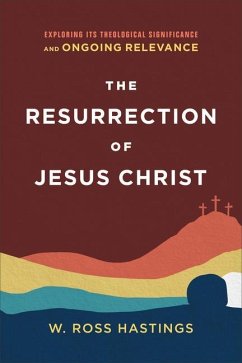 The Resurrection of Jesus Christ - Hastings, W. Ross