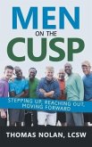 Men on the Cusp: Stepping Up, Reaching Out, Moving Forward