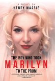 The Boy Who Took Marilyn to the Prom