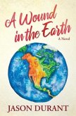A Wound in the Earth