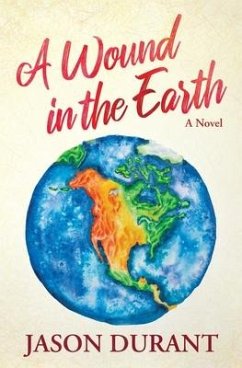 A Wound in the Earth - Durant, Jason