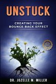 Unstuck: Creating Your Bounce Back Effect