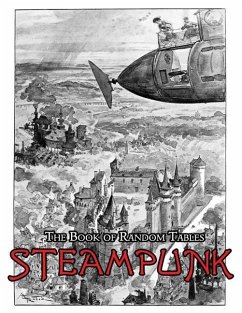 The Book of Random Tables: Steampunk: 29 D100 Random Tables for Tabletop Role-Playing Games - Davids, Matt