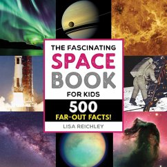 The Fascinating Space Book for Kids - Reichley, Lisa