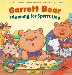 Garrett Bear: Planning For Sports Day - Tang, K.