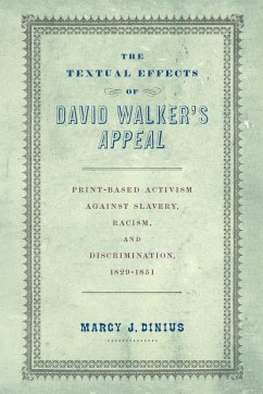 The Textual Effects of David Walker's Appeal - Dinius, Marcy J