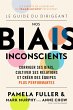 Le Guide du dirigeant: Nos biais... - Bild 1