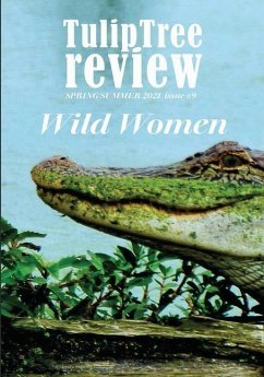 TulipTree Review Wild Women Spring/Summer 2021 issue #9 - Johnson, Couri; Rittenhouse, Jude; Yang, Hannah