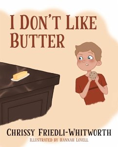 I Don't Like Butter - Friedli-Whitworth, Chrissy