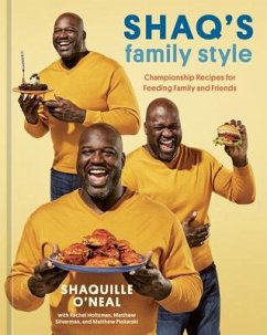 Shaq's Family Style: Championship Recipes for Feeding Family and Friends [A Cookbook] - O'Neal, Shaquille