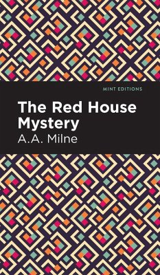 The Red House Mystery - Milne, A. A.