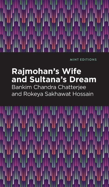 Rajmohan's Wife and Sultana's Dream Rajmohan's Wife and Sultana's Dream