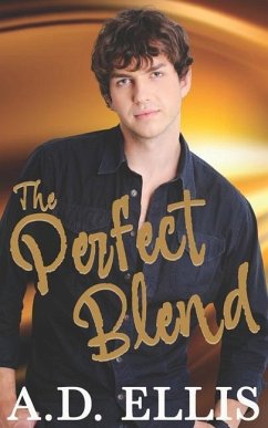 The Perfect Blend - Ellis, A. D.