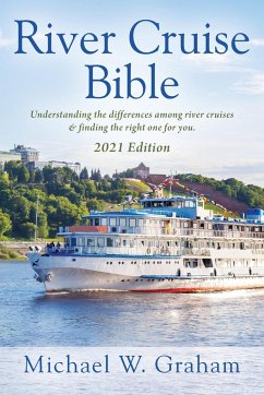 River Cruise Bible - Graham, Michael W.
