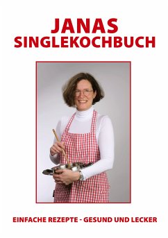 Janas Singlekochbuch (eBook, ePUB) - Swiderski, Jana