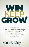Win, Keep, Grow (eBook, ePUB)