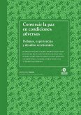 Construir la paz en condiciones adversas (eBook, ePUB) Construir la paz en condiciones adversas (eBook, ePUB)