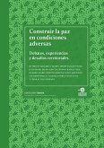 Construir la paz en condiciones adversas (eBook, ePUB)