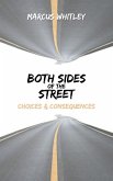 Both Sides of the Street: Choices & Consequences (eBook, ePUB)
