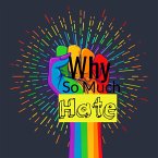 Why So Much Hate (eBook, ePUB)