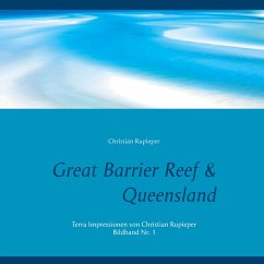 Great Barrier Reef & Queensland (eBook, ePUB) - Rupieper, Christian