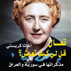 Cover تعال قل لي كيف تعيش: مذكرات في سورية والعراق (MP3-Download)