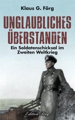 Unglaubliches überstanden (eBook, ePUB) - Förg, Klaus G.