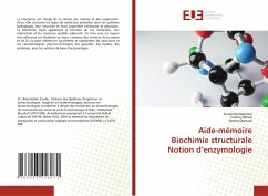Aide-mémoire Biochimie structurale Notion d¿enzymologie - Belmokhtar, Zoubir;Merad, Yassine;Djaroud, Samira