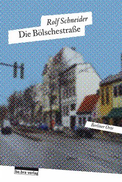 Die Bölschestraße - Schneider, Rolf