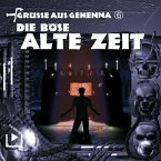 Grüsse aus Gehenna - Teil 6: Die Böse Alte Zeit (MP3-Download)